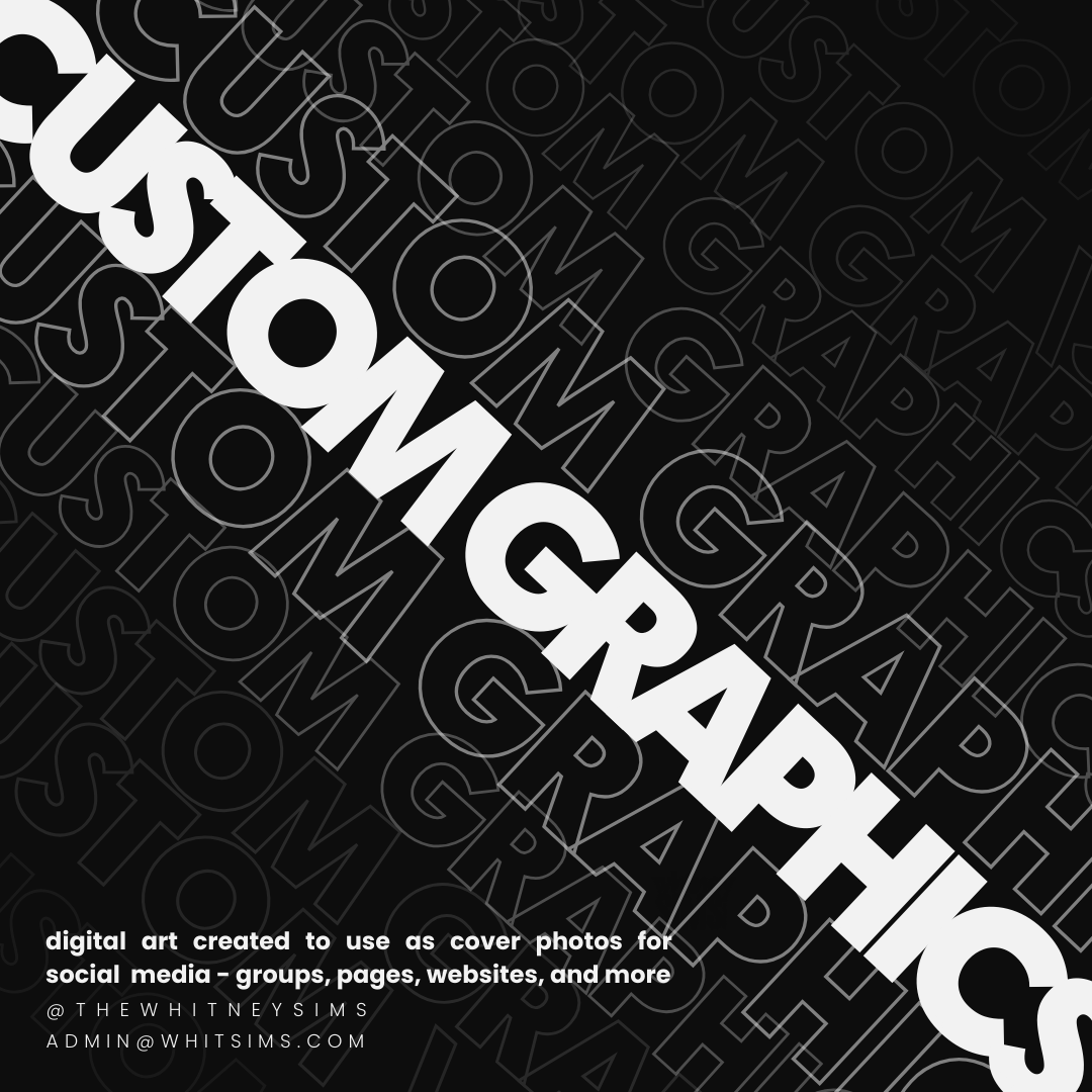 Custom Graphics WHITNEY SIMS Custom graphics whitney sims
